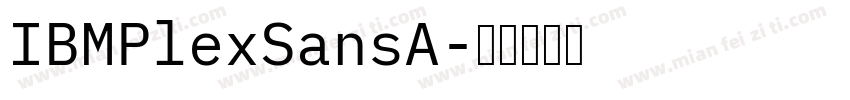 IBMPlexSansA字体转换