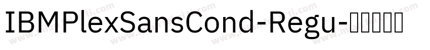 IBMPlexSansCond-Regu字体转换