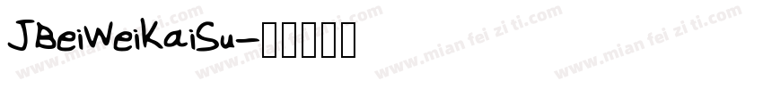 JBeiWeiKaiSu字体转换