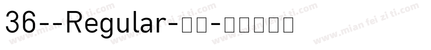 36--Regular-常规字体转换