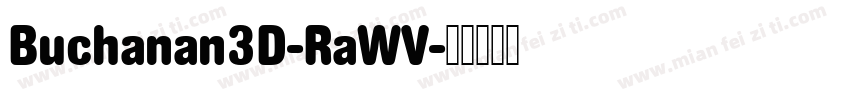 Buchanan3D-RaWV字体转换