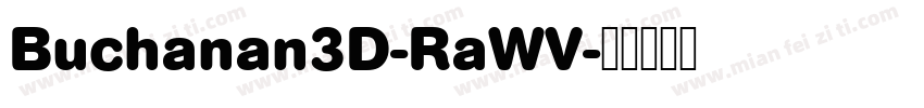 Buchanan3D-RaWV字体转换