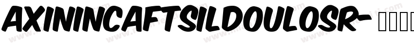 axinincaftsildoulosr字体转换