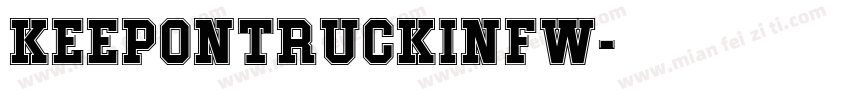 KeeponTruckinFW字体转换