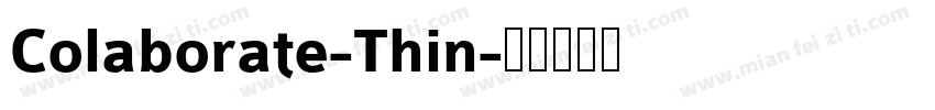 Colaborate-Thin字体转换