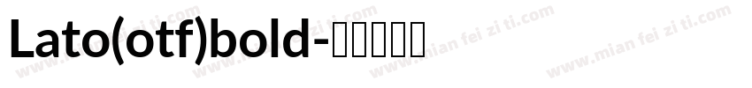 Lato(otf)bold字体转换