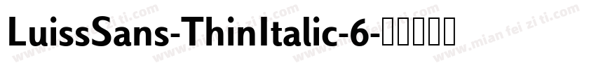 LuissSans-ThinItalic-6字体转换