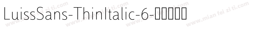 LuissSans-ThinItalic-6字体转换