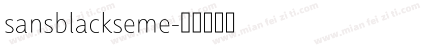 sansblackseme字体转换