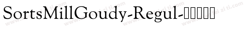 SortsMillGoudy-Regul字体转换