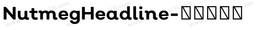 NutmegHeadline字体转换
