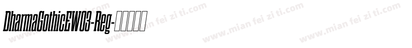 DharmaGothicEW03-Reg字体转换