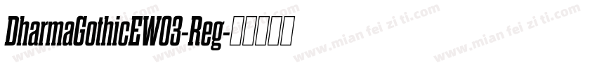 DharmaGothicEW03-Reg字体转换