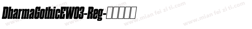 DharmaGothicEW03-Reg字体转换