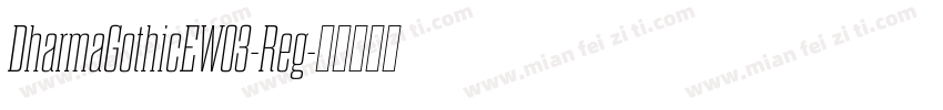 DharmaGothicEW03-Reg字体转换
