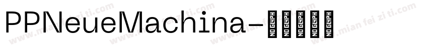 PPNeueMachina字体转换