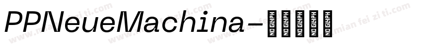 PPNeueMachina字体转换