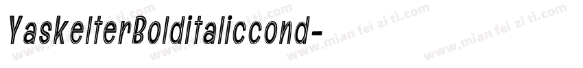 YaskelterBolditaliccond字体转换