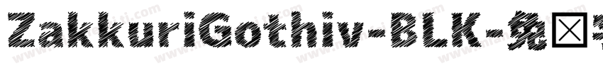 ZakkuriGothiv-BLK字体转换