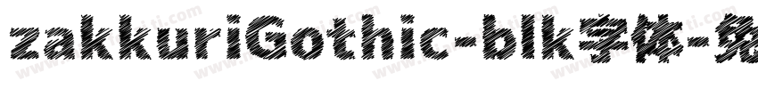 zakkuriGothic-blk字体字体转换