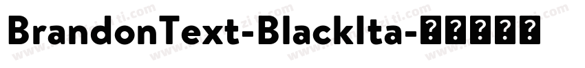 BrandonText-BlackIta字体转换