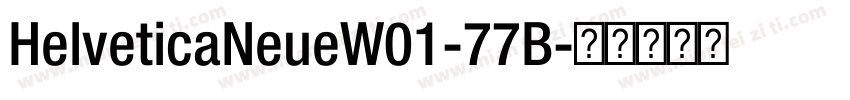 HelveticaNeueW01-77B字体转换