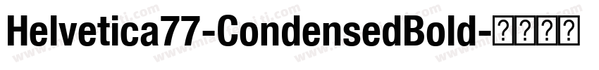 Helvetica77-CondensedBold字体转换