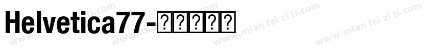 Helvetica77字体转换