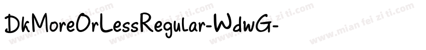 DkMoreOrLessRegular-WdwG字体转换