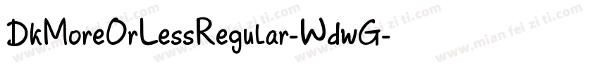 DkMoreOrLessRegular-WdwG字体转换