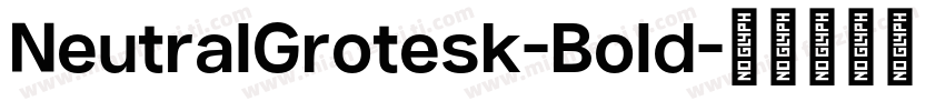 NeutralGrotesk-Bold字体转换