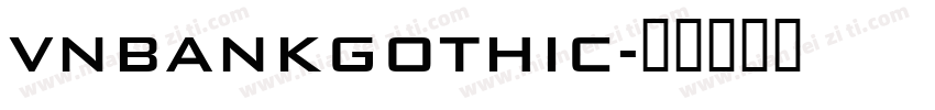 VnBankGothic字体转换
