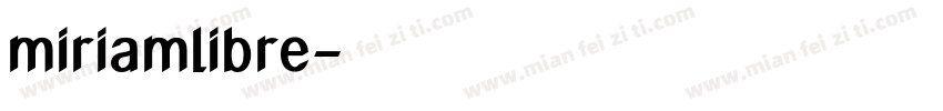 miriamlibre字体转换