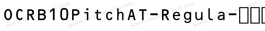 OCRB10PitchAT-Regula字体转换