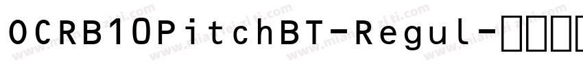 OCRB10PitchBT-Regul字体转换