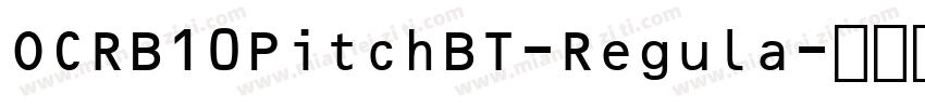 OCRB10PitchBT-Regula字体转换