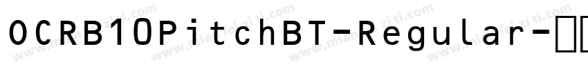 OCRB10PitchBT-Regular-常规字体转换