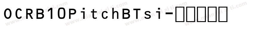 OCRB10PitchBTsi字体转换