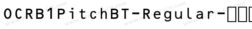 OCRB1PitchBT-Regular字体转换