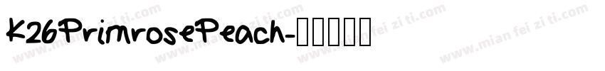 K26PrimrosePeach字体转换