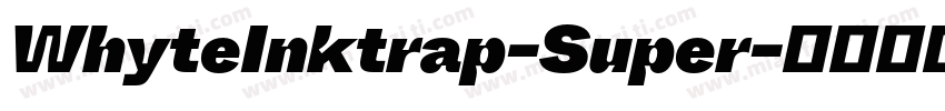 WhyteInktrap-Super字体转换