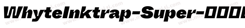 WhyteInktrap-Super字体转换