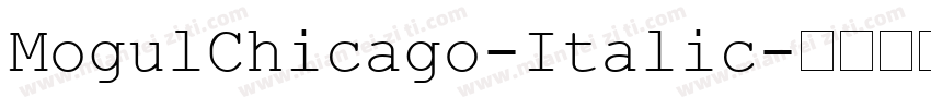 MogulChicago-Italic字体转换