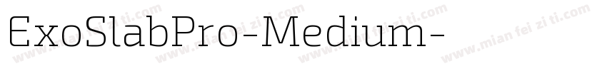 ExoSlabPro-Medium字体转换