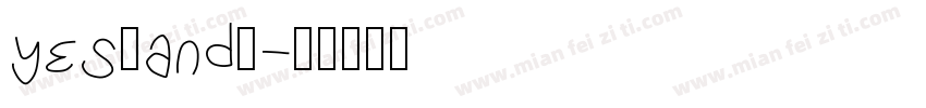yes，and？字体转换