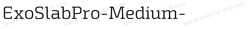 ExoSlabPro-Medium字体转换