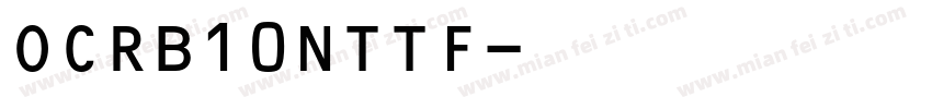 OCRB10NTTF字体转换