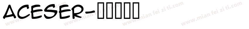 ACESER字体转换