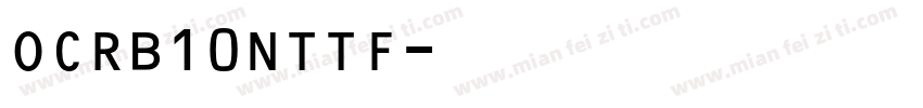 OCRB10NTTF字体转换