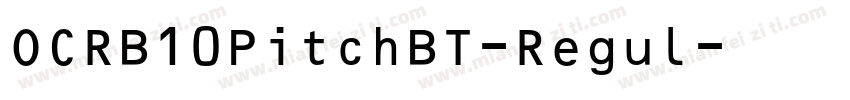 OCRB10PitchBT-Regul字体转换
